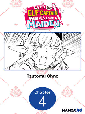 cover image of Even the Elf Captain Wants to be a Maiden, Chapter 4